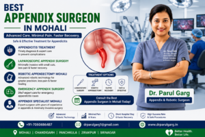 Best Appendix Surgeon in Mohali Dr. Parul Garg providing advanced robotic appendectomy and laparoscopic appendix surgery with faster recovery and minimally invasive treatment